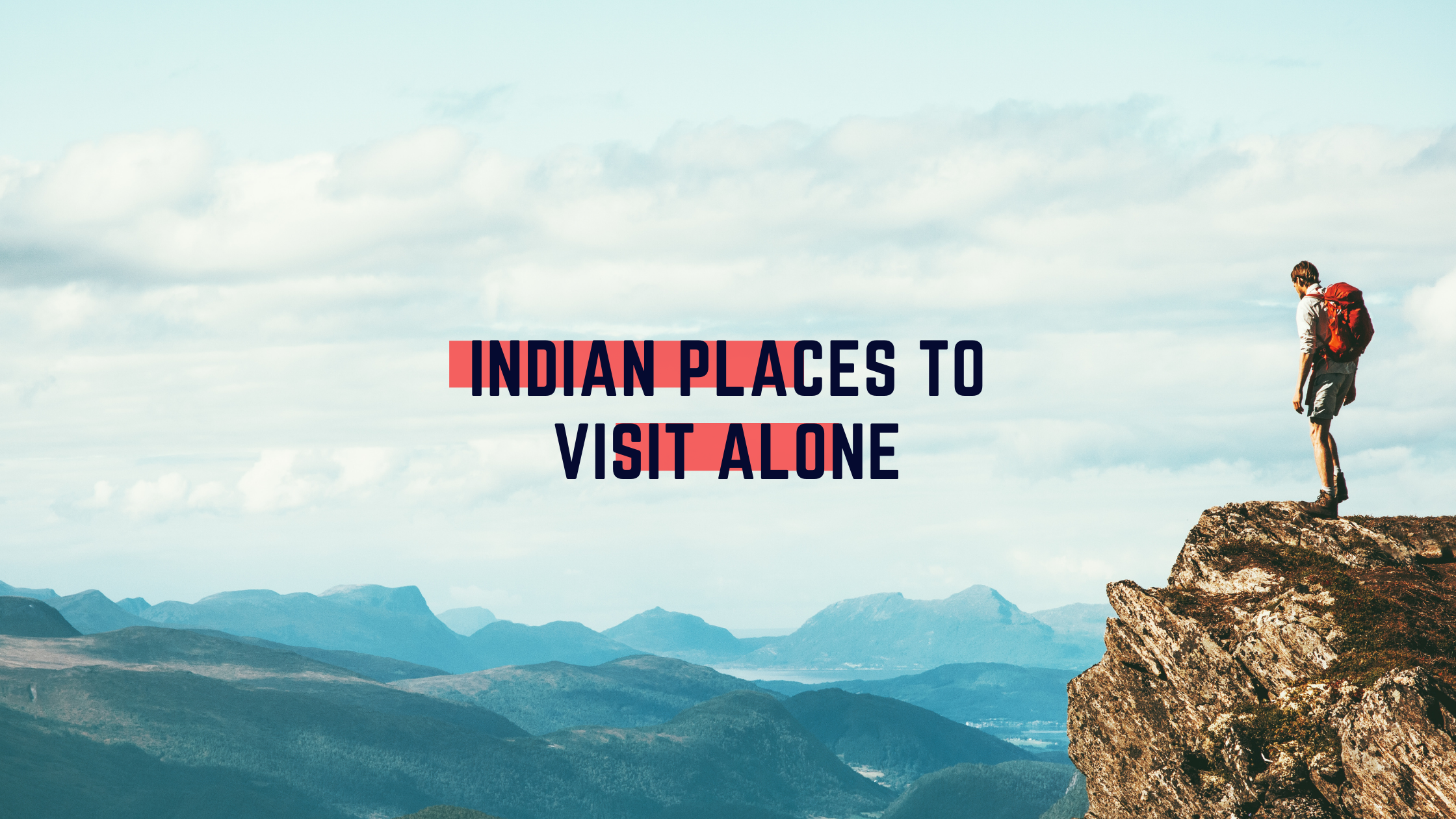The best places for solo travel in India || Perfect Destinations for Solo Travellers