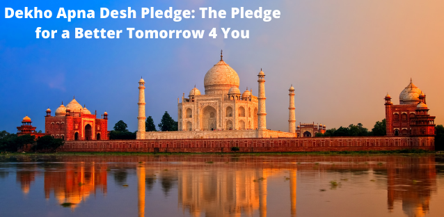 Dekho Apna Desh Pledge