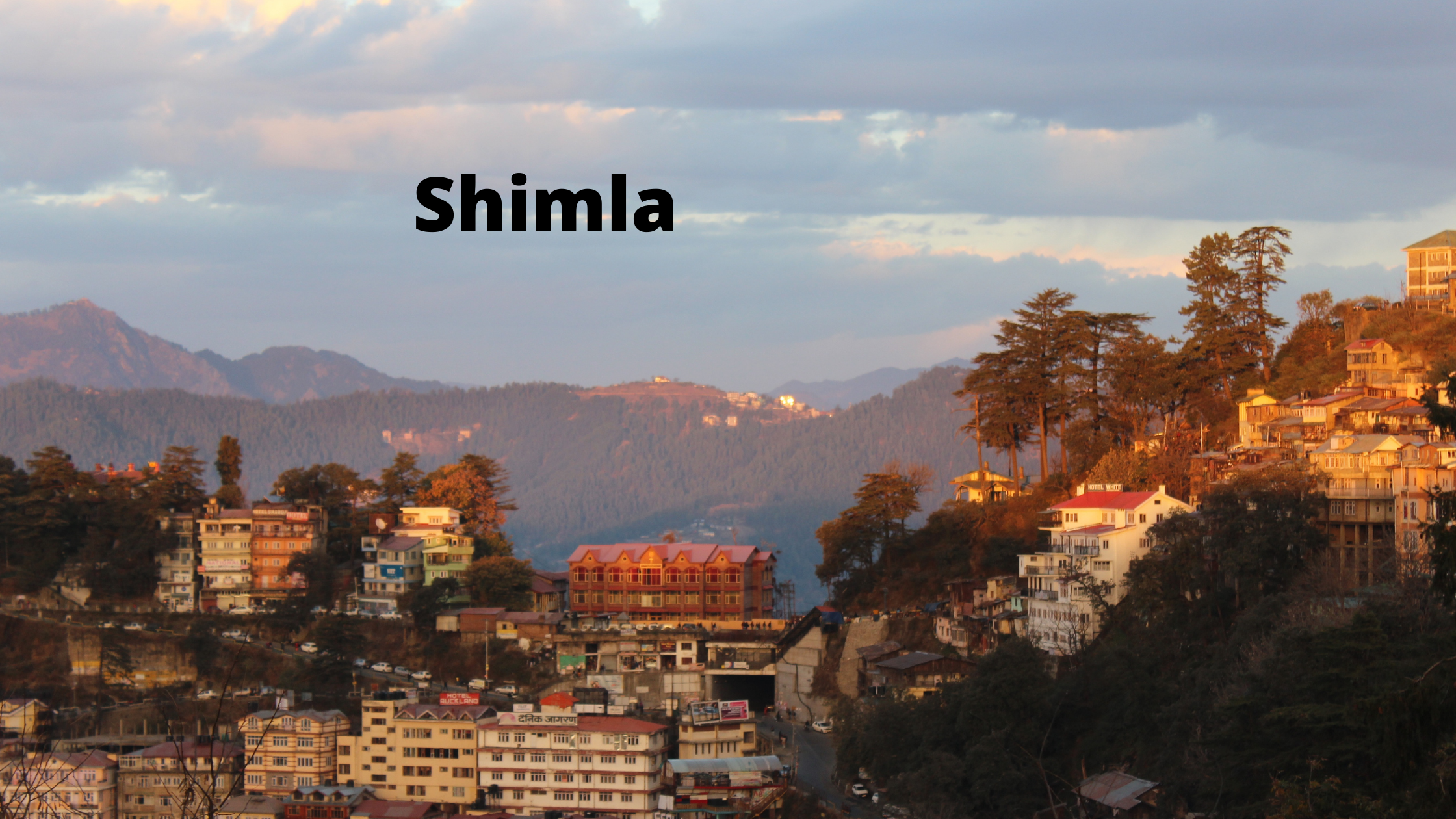SHIMLA – THE QUEEN OF HILLS.