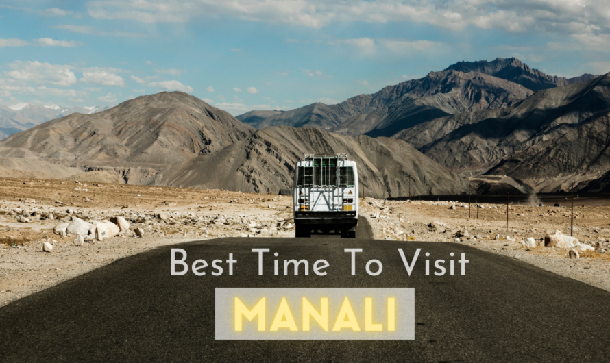 A Complete Travel Guide To Manali