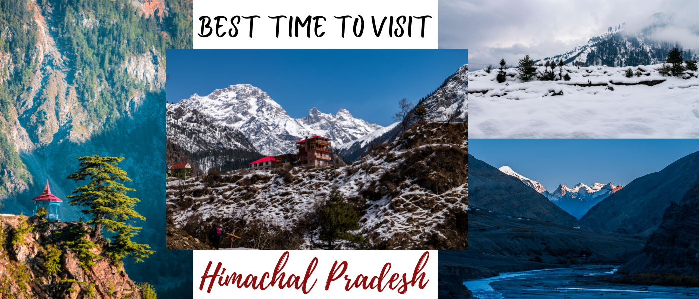Best Time To Visit Himachal Pradesh