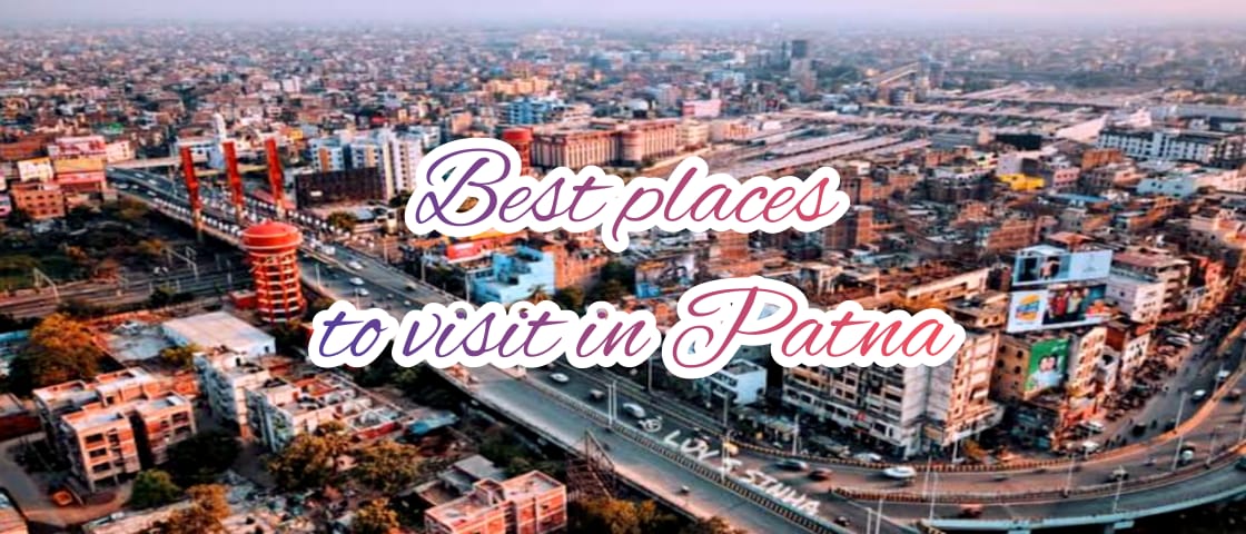 best places to visit in patna
