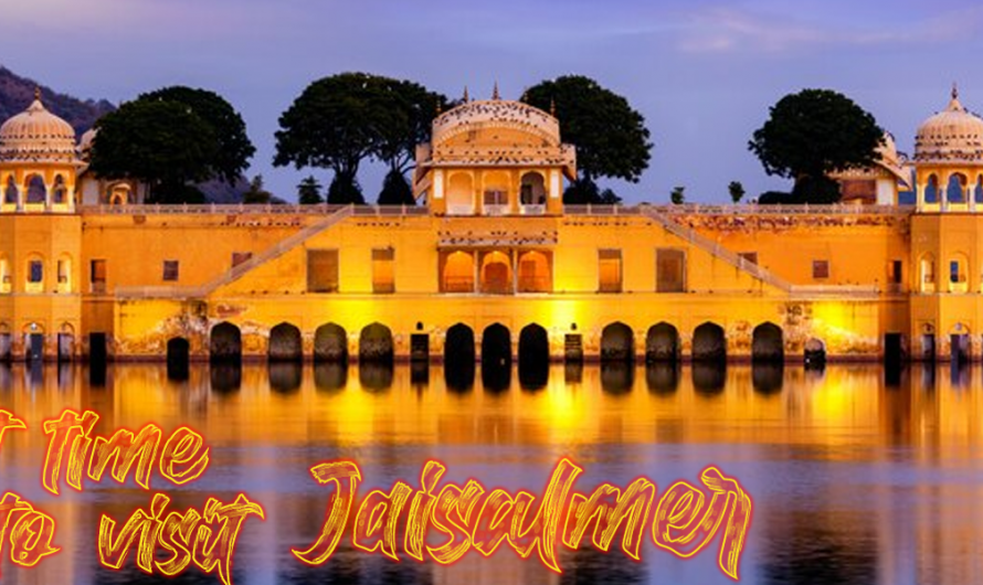 Best Time To Visit Jaisalmer