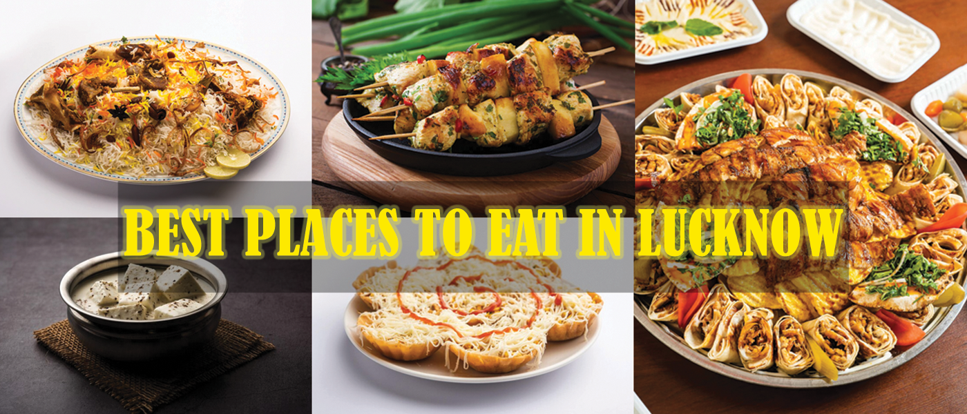 Best Places To Eat in Lucknow