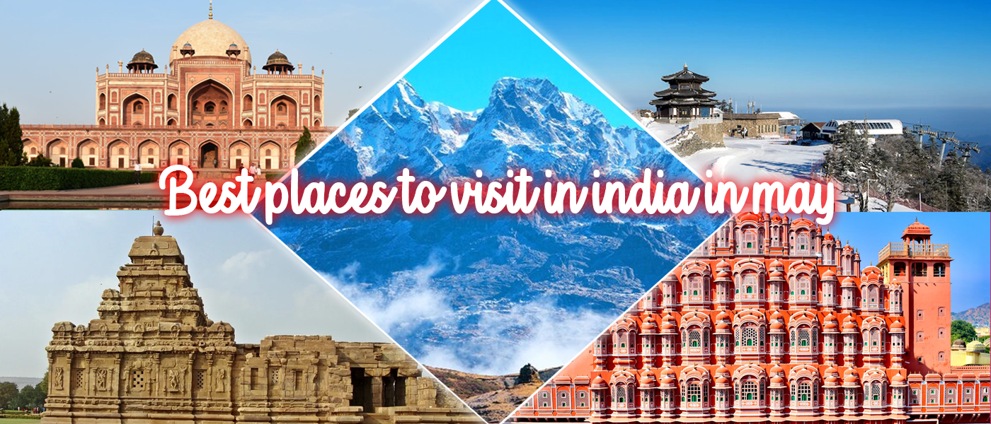 Best Places To Visit in India in May