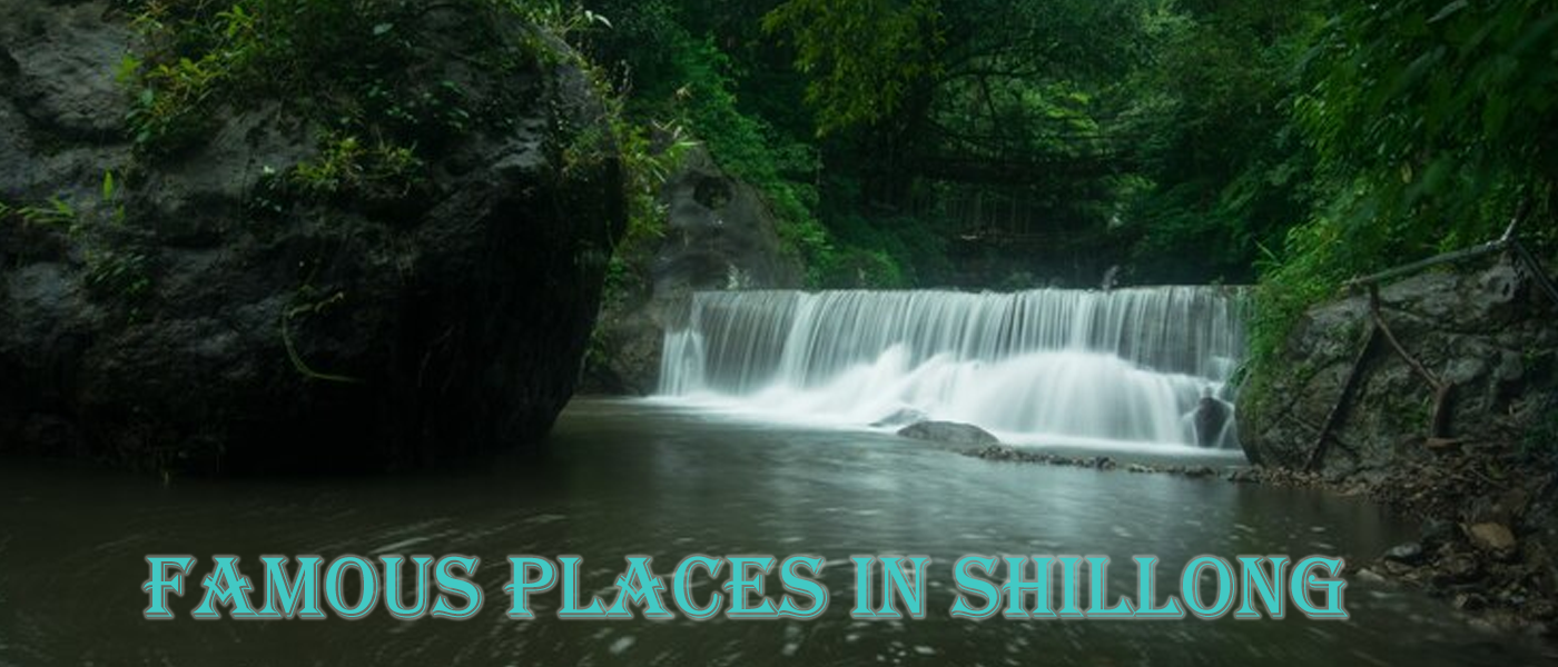 Famous Places In Shillong