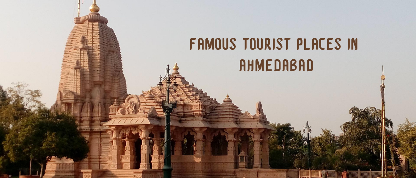 Famous Tourist Places In Ahmedabad