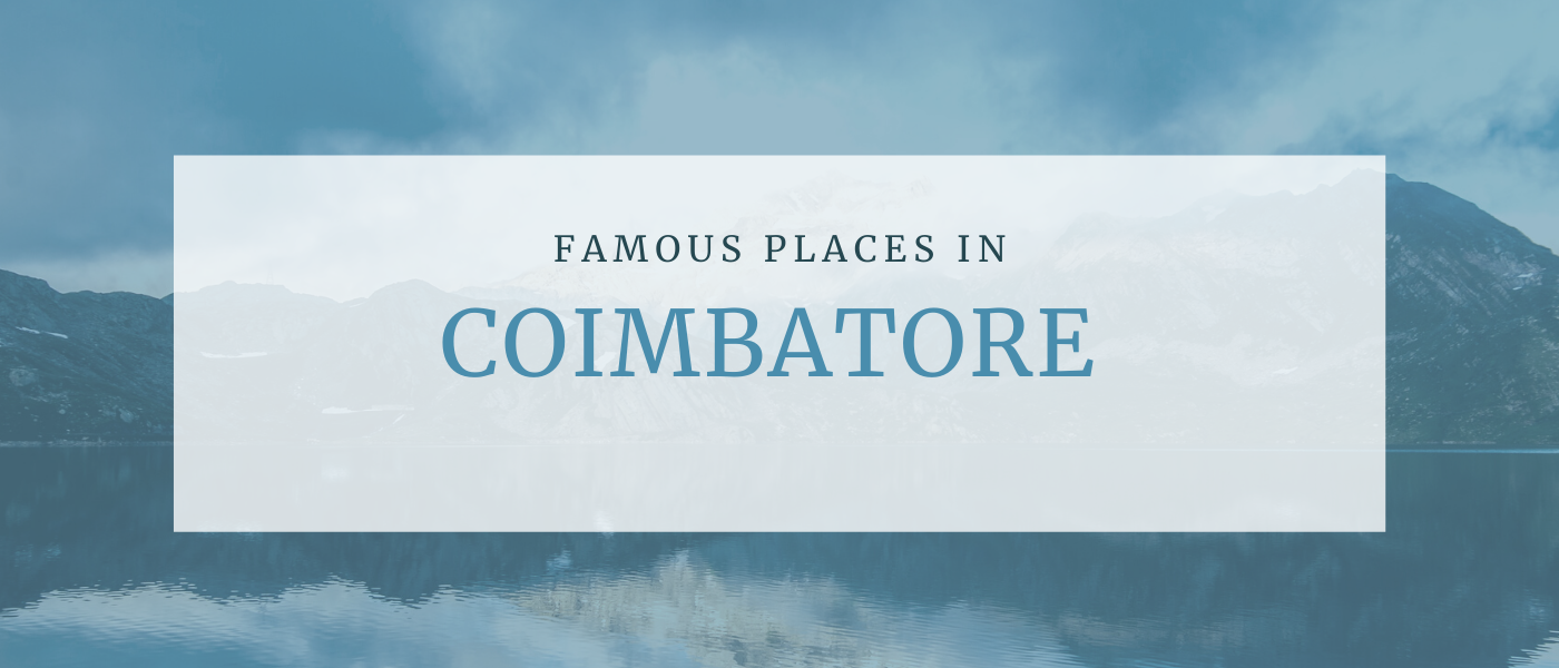 Famous Places In Coimbatore