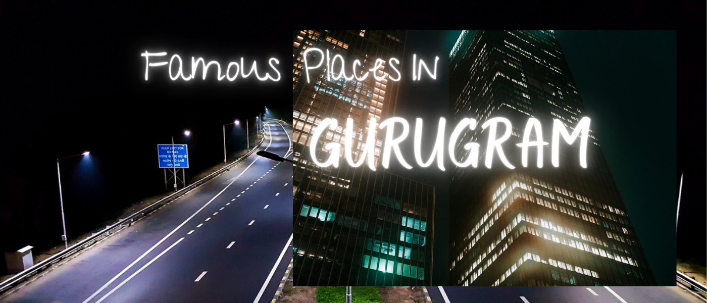 Famous Places In Gurugram
