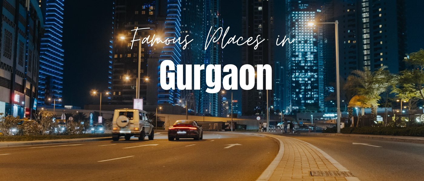 Famous Places in Gurgaon