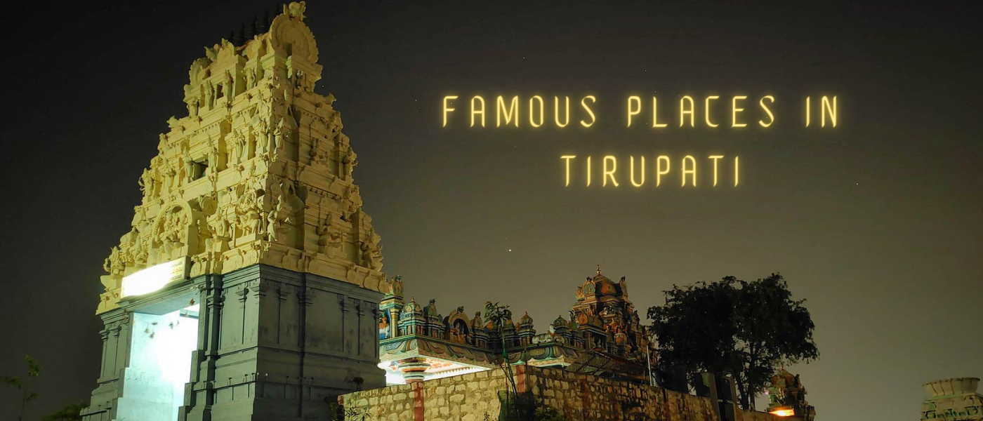 Famous Places in Tirupati