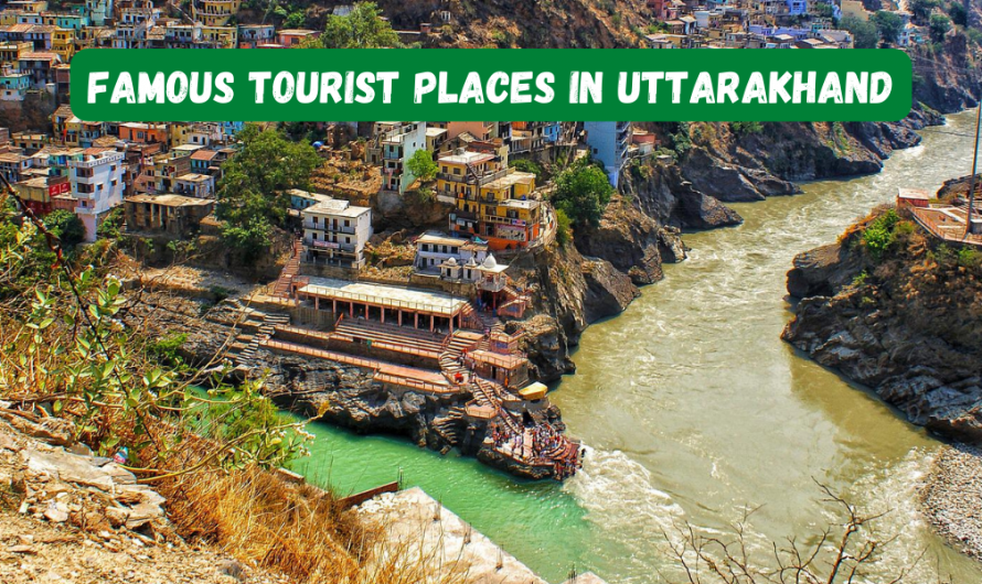 Famous Tourist Places in Uttarakhand
