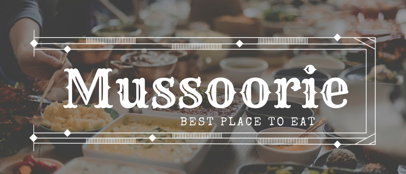 Best Places To Eat in Mussoorie