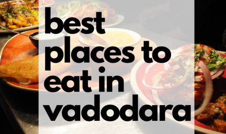 Best Places To Eat In Vadodara