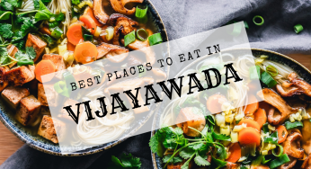 Best Places To Eat in Vijayawada