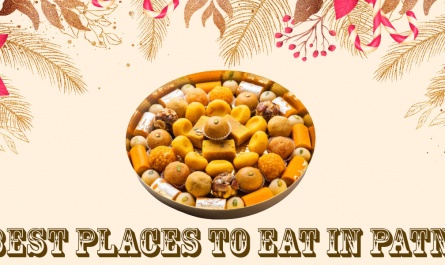 Best Places To Eat in Patna