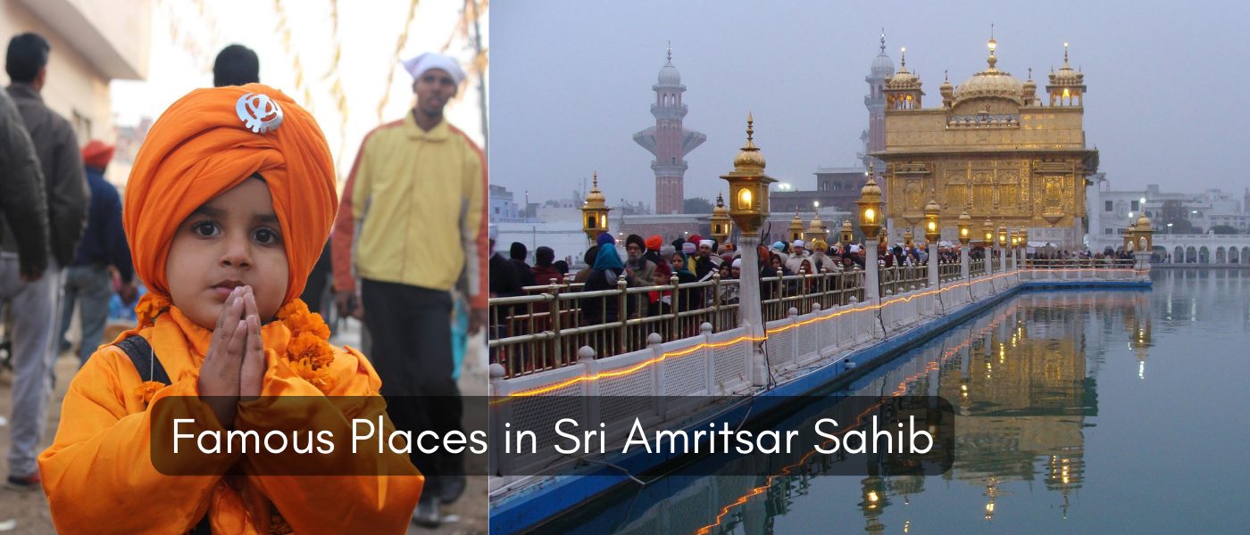 Name Famous Visiting Places in Sri Amritsar Sahib