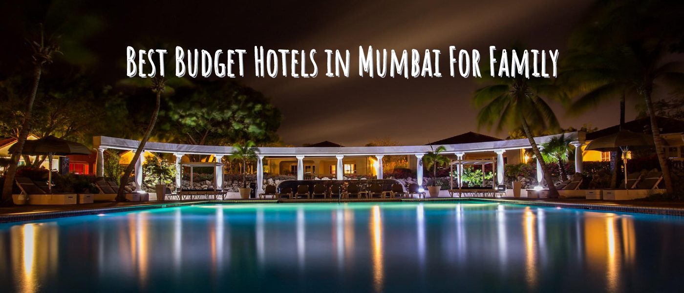 Best Budget Hotels in Mumbai For Family