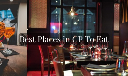 Best Places in CP To Eat