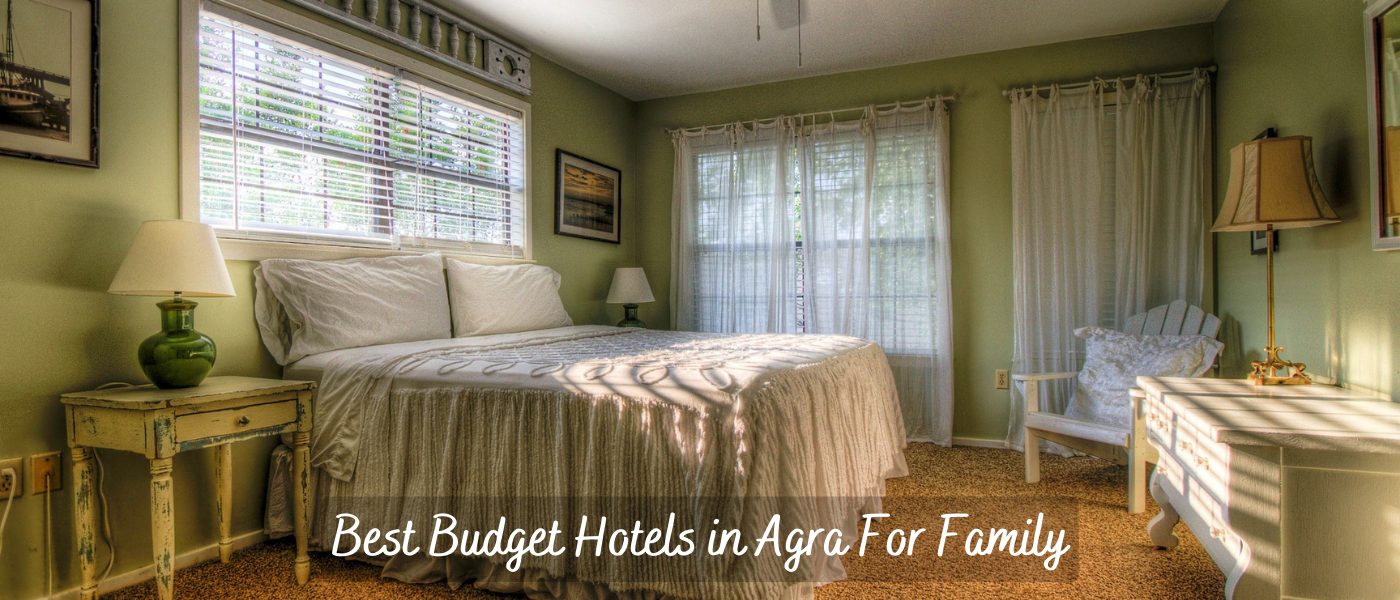 Best Budget Hotels in Agra For Family