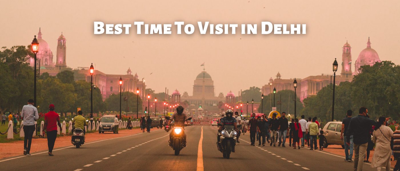 Best Time To Visit in Delhi