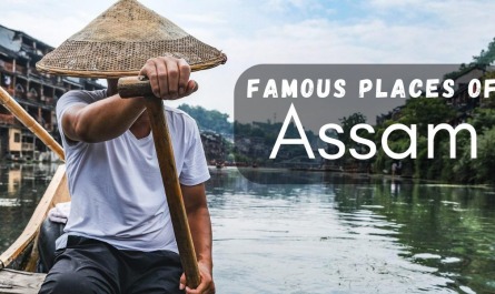 Famous Places of Assam
