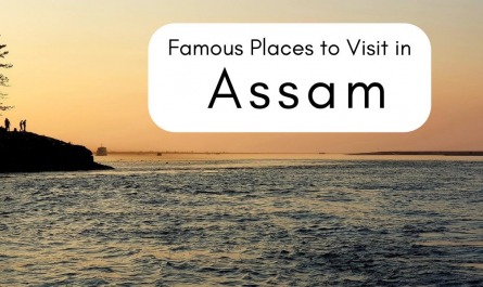 Famous Places to Visit in Assam