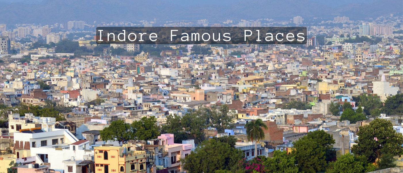 Indore Famous Places