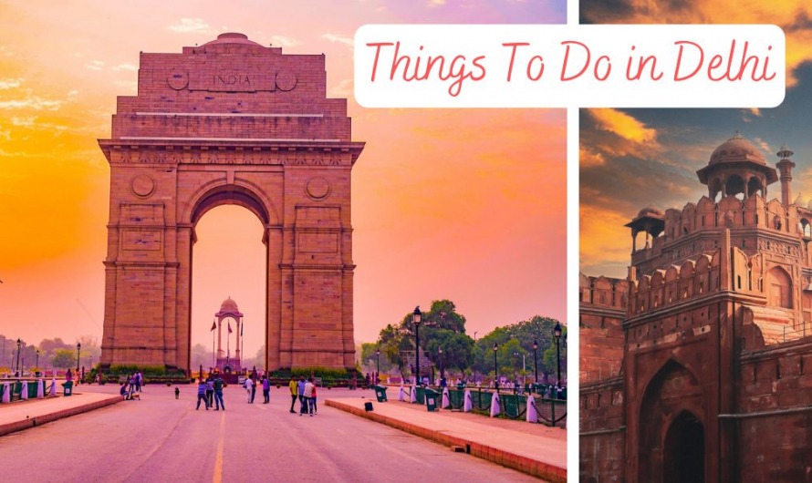 Best Things to Do In Delhi
