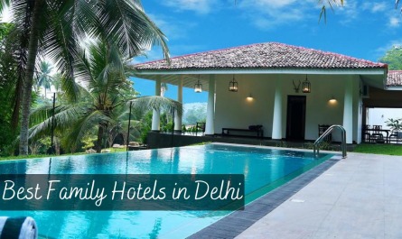 best family hotels in delhi