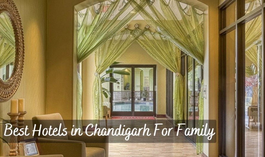 Best Hotels in Chandigarh For Family