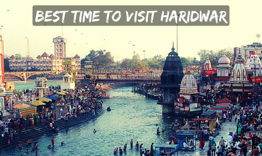 Best Time To Visit Haridwar