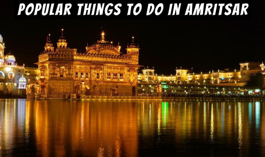 Popular Things To Do in Amritsar
