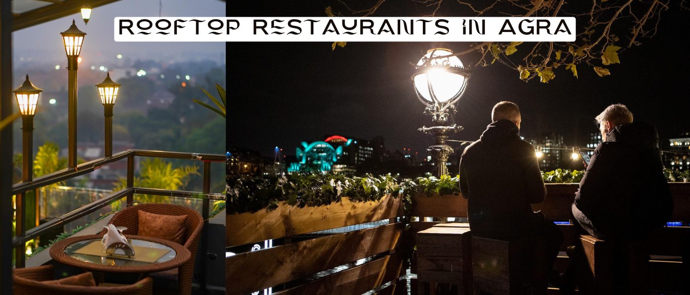 Rooftop Restaurants in Agra