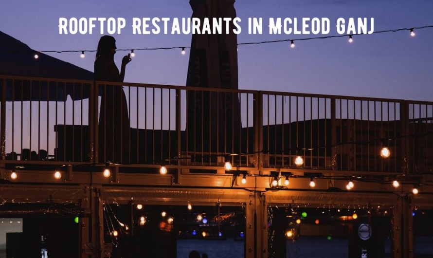 Rooftop Restaurants in Mcleodganj