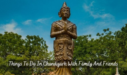 Things To Do In Chandigarh With Family And Friends