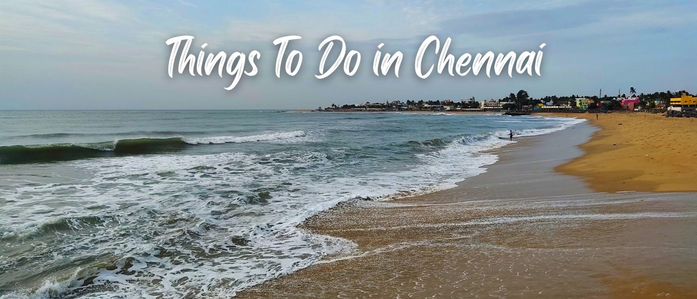 Things To Do in Chennai