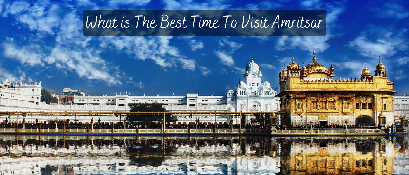 What is The Best Time To Visit Amritsar