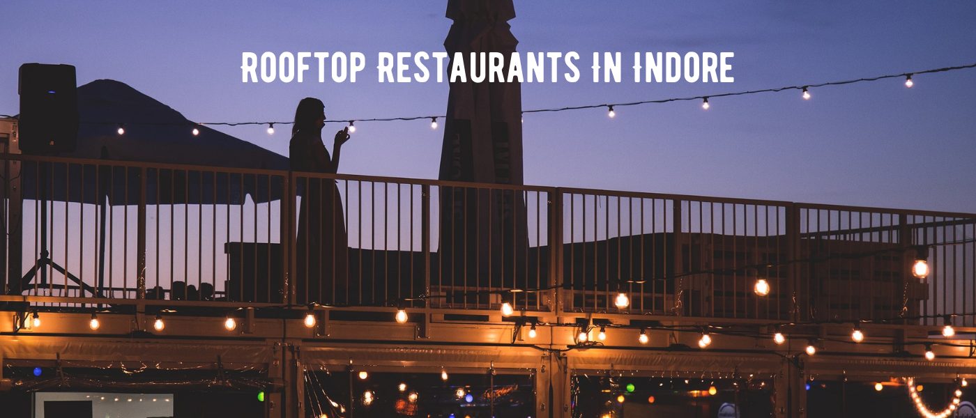 Rooftop Restaurants In Indore