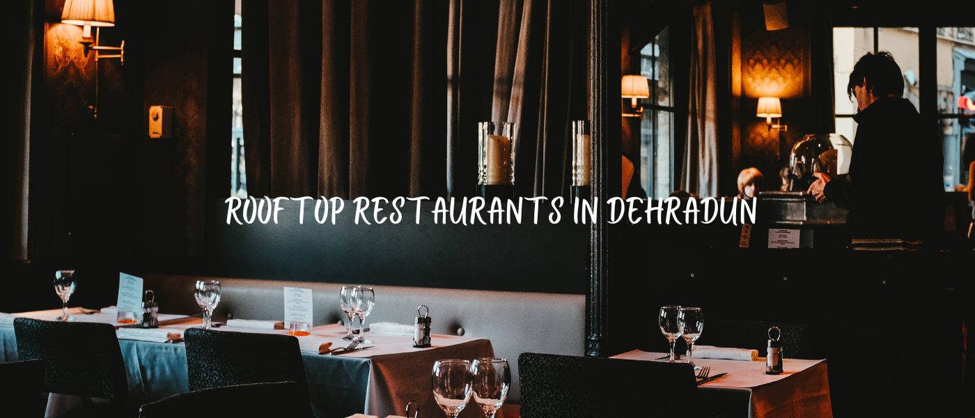 Rooftop Restaurants in dehradun