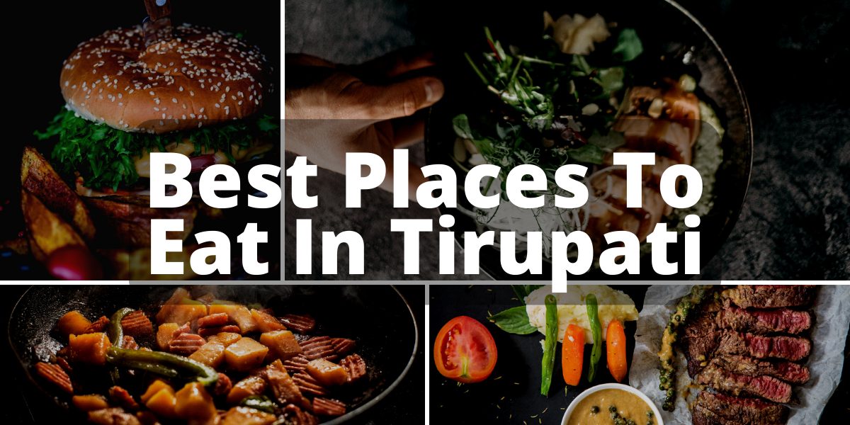 Best Places To Eat In Tirupati