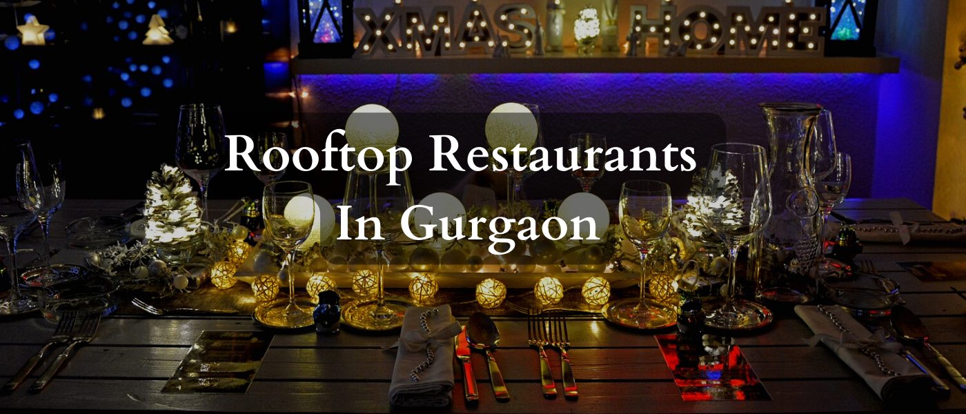 Rooftop Restaurants In Gurgaon