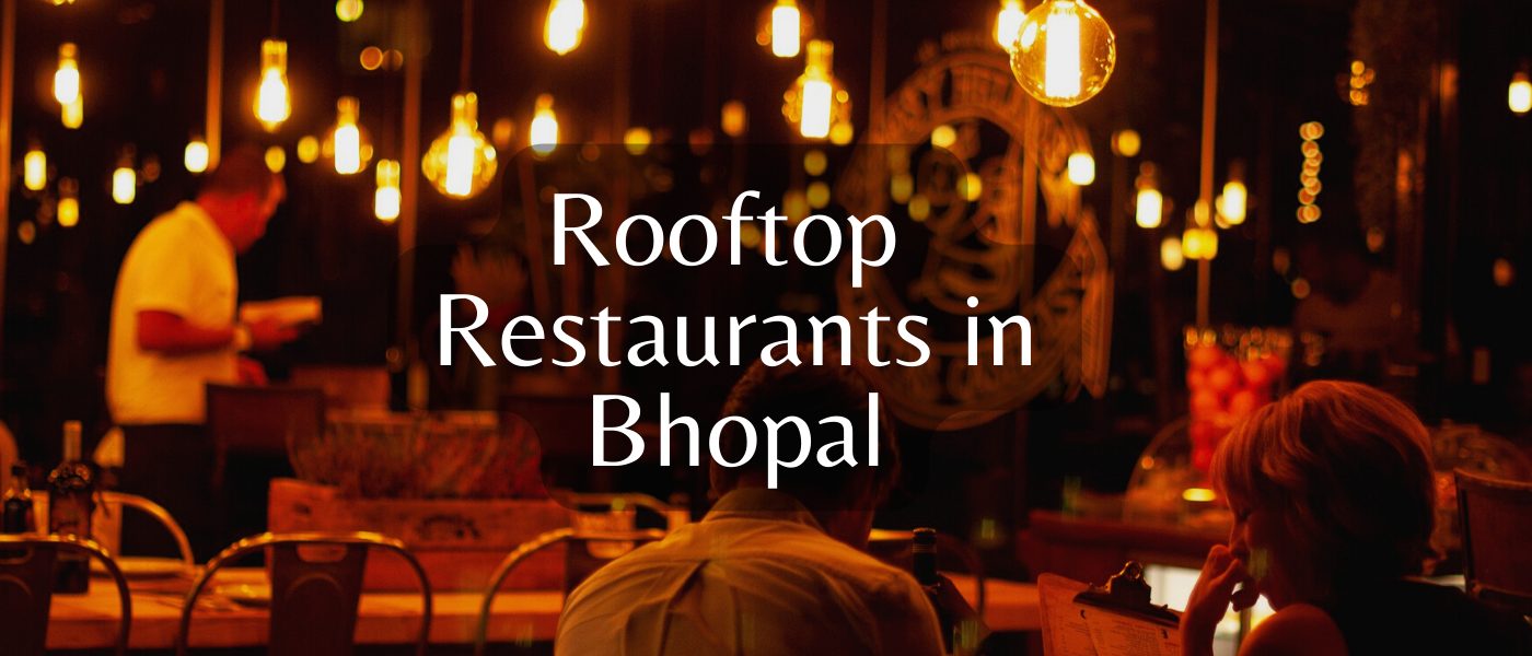Rooftop Restaurants In Bhopal