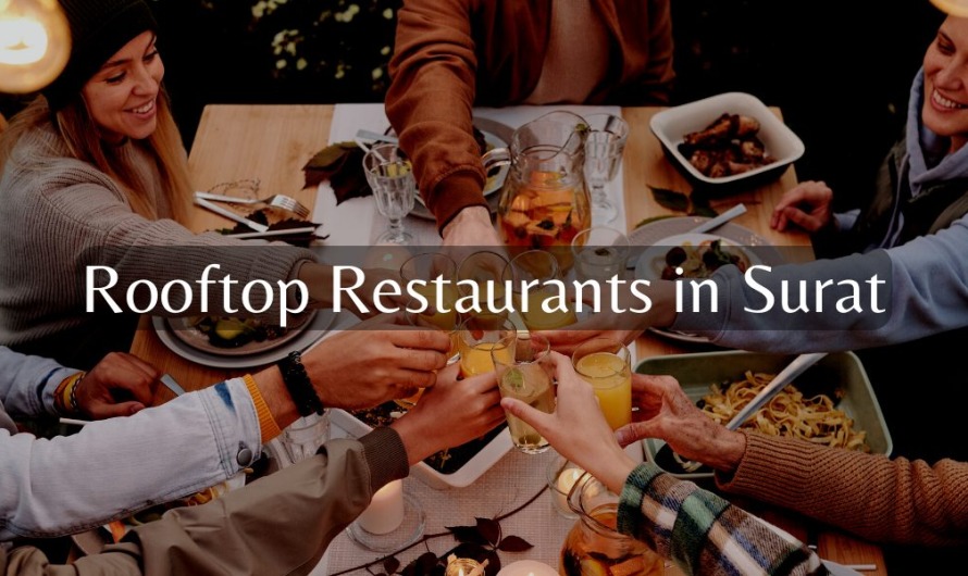 Top 10 Best Rooftop Restaurants In Surat