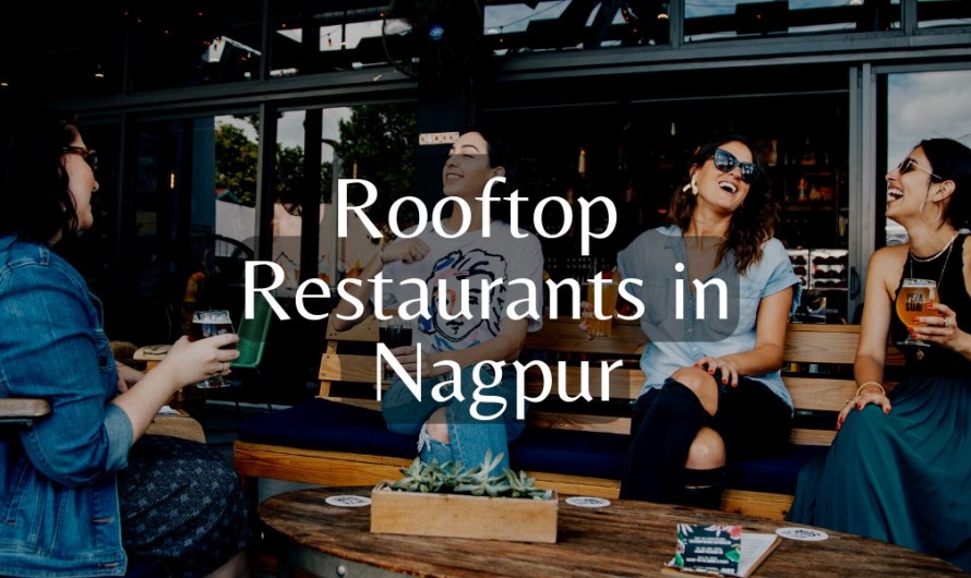 Top 10 Best Rooftop Restaurants in Nagpur