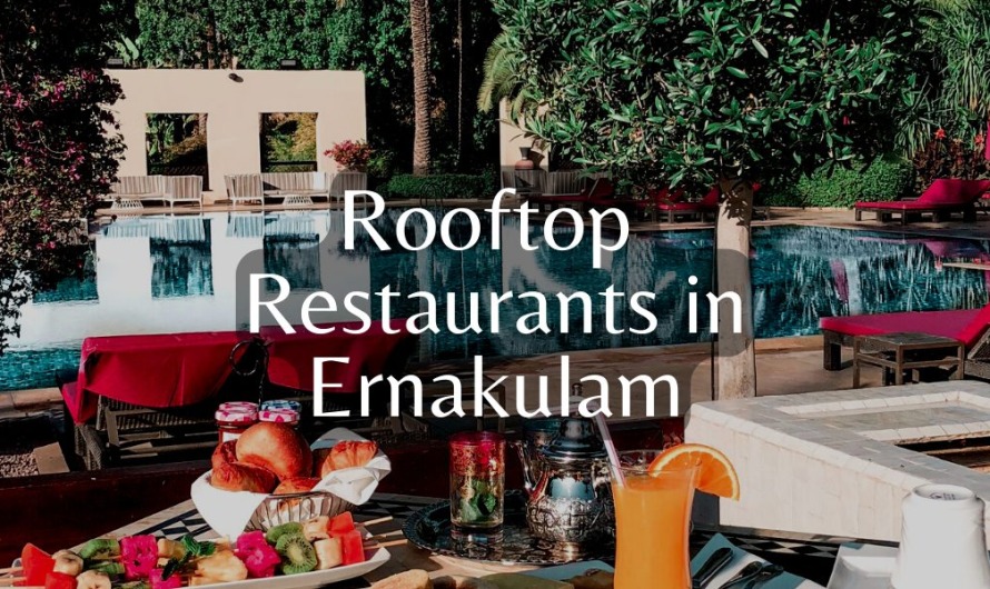 Top 10 Best Rooftop Restaurants in Ernakulam