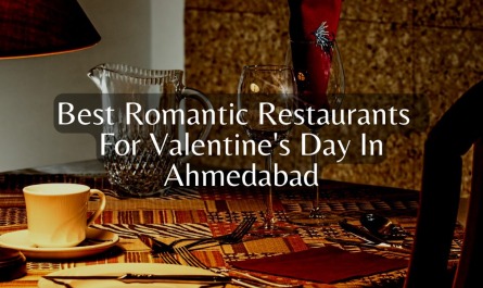 Romantic Restaurants For Valentine's Day In Ahmedabad