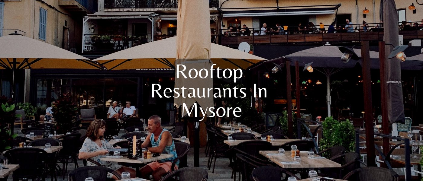 Rooftop Restaurants In Mysore