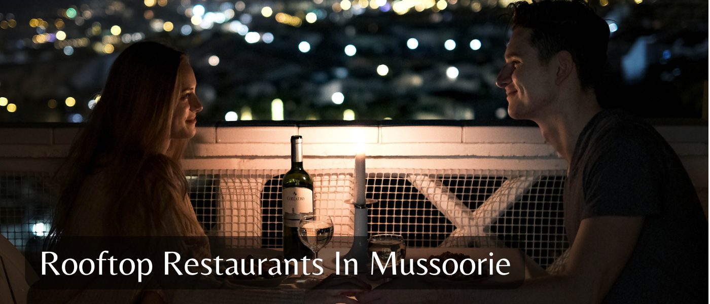 Rooftop Restaurants In Mussoorie