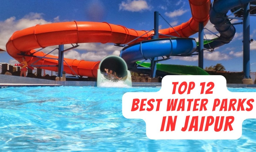 Top 12 Best Water Parks In Jaipur